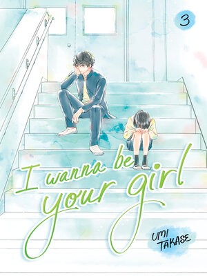 cover image of I Wanna Be Your Girl Volume 3